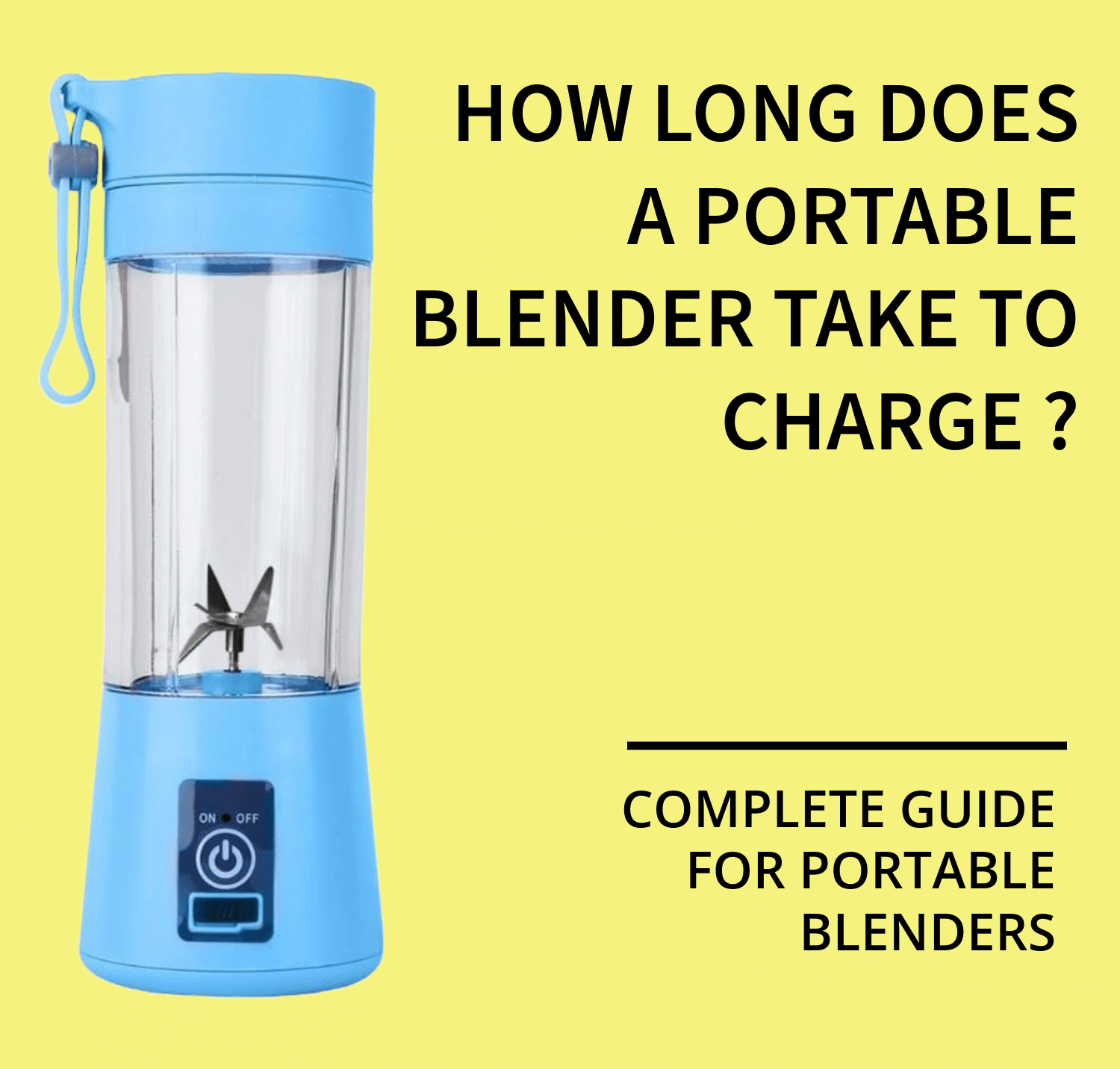 how long does a portable blender take to charge